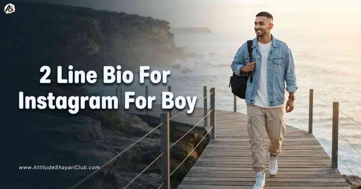 2 Line Bio For Instagram For Boy