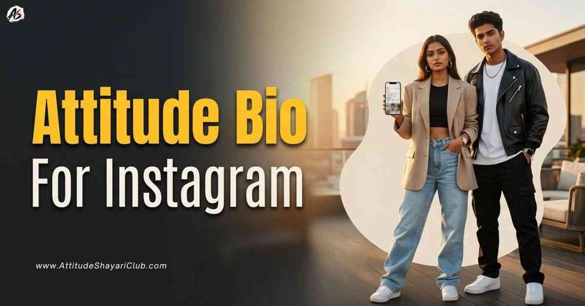 Attitude Bio For Instagram​