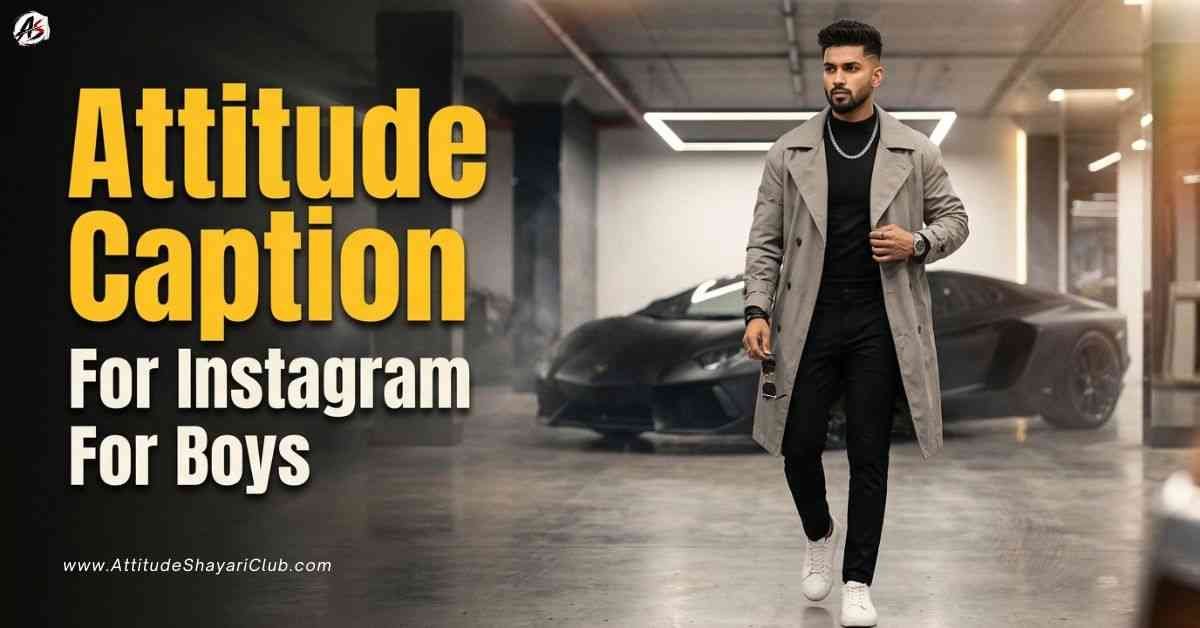 Attitude Caption For Instagram For Boys