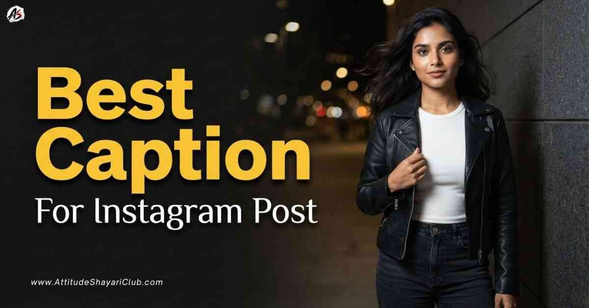 Best Caption For Instagram Post​