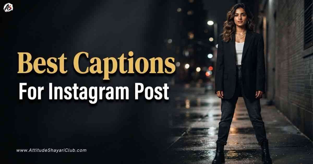 Best Captions For Instagram Post​