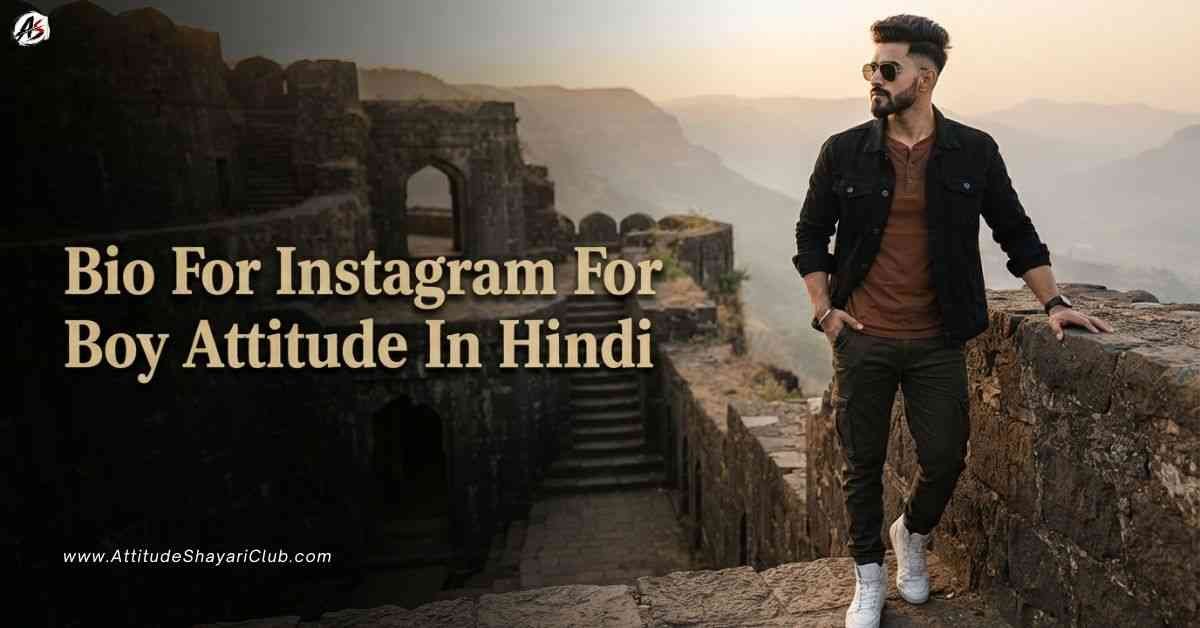 Bio For Instagram For Boy Attitude In Hindi​