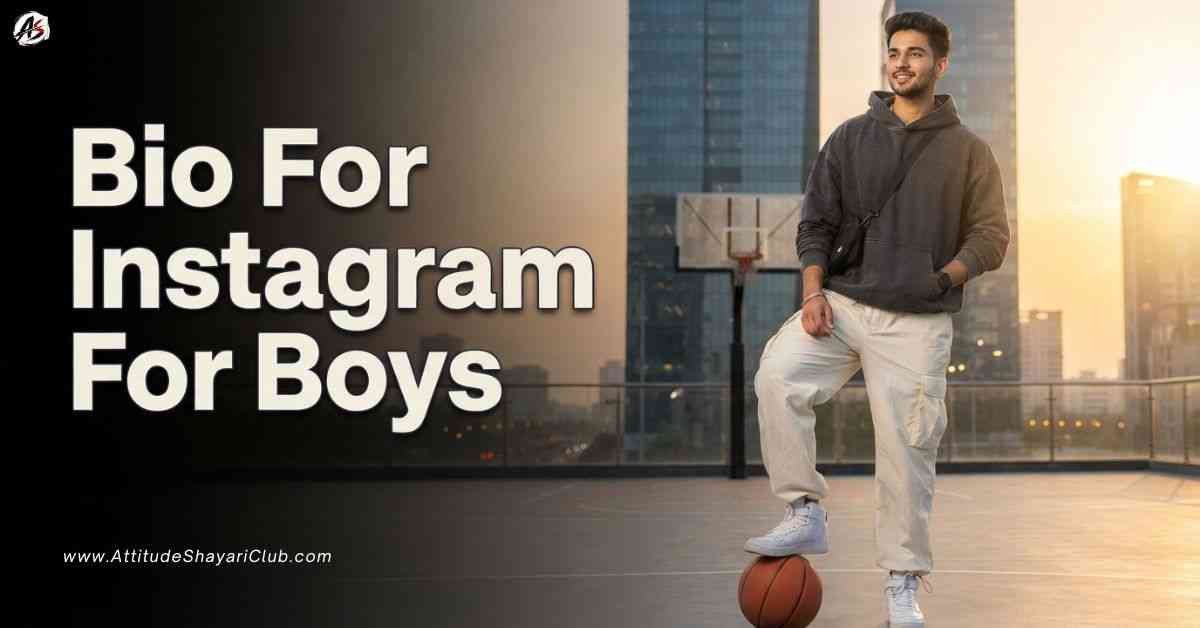 Bio For Instagram For Boys
