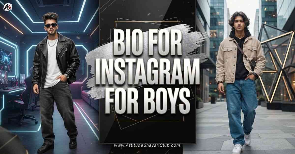 Bio For Instagram For Boys 875+ Stylish, Attitude & VIP Bio