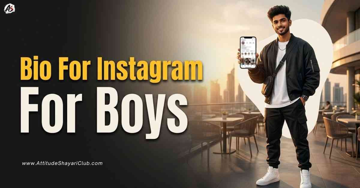 Bio For Instagram For Boys​