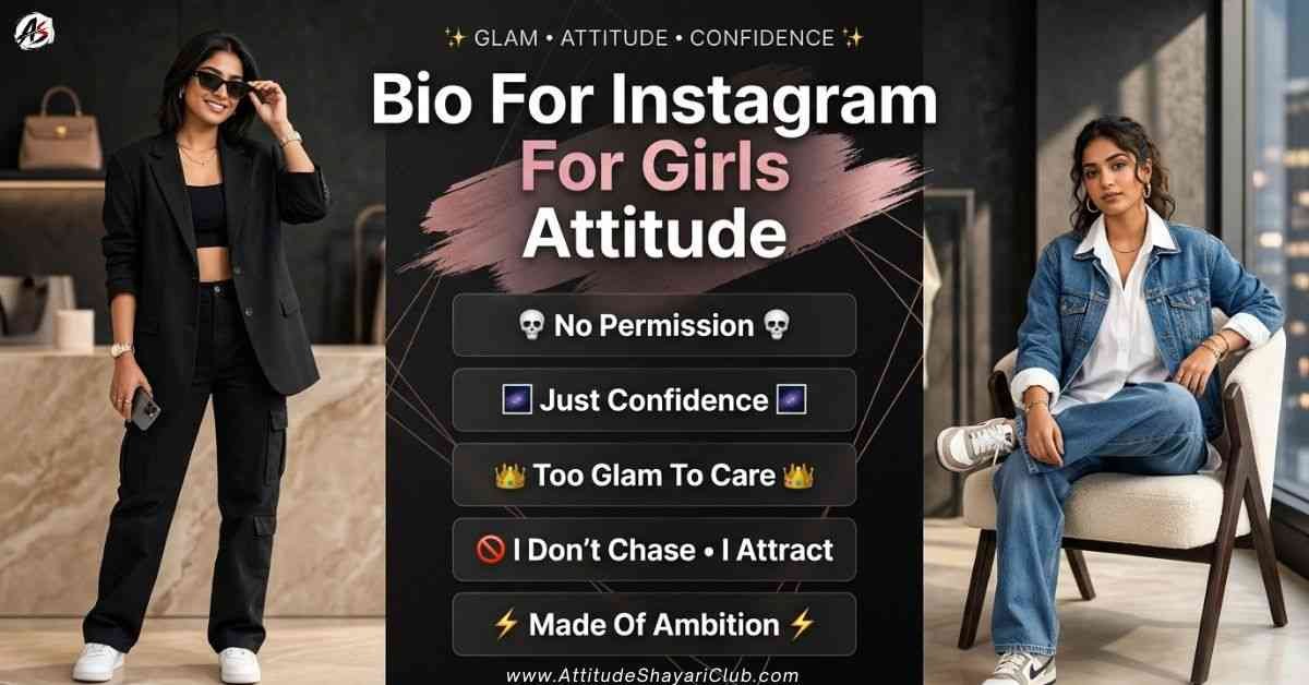 Bio For Instagram For Girls Attitude​