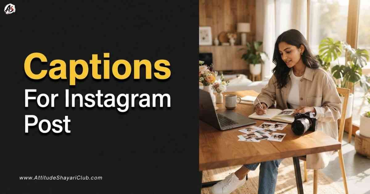 Captions For Instagram Post​