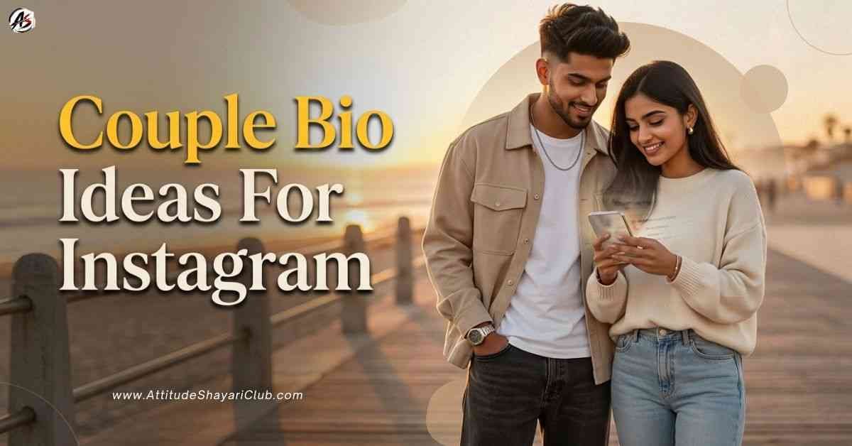 Couple Bio Ideas For Instagram​
