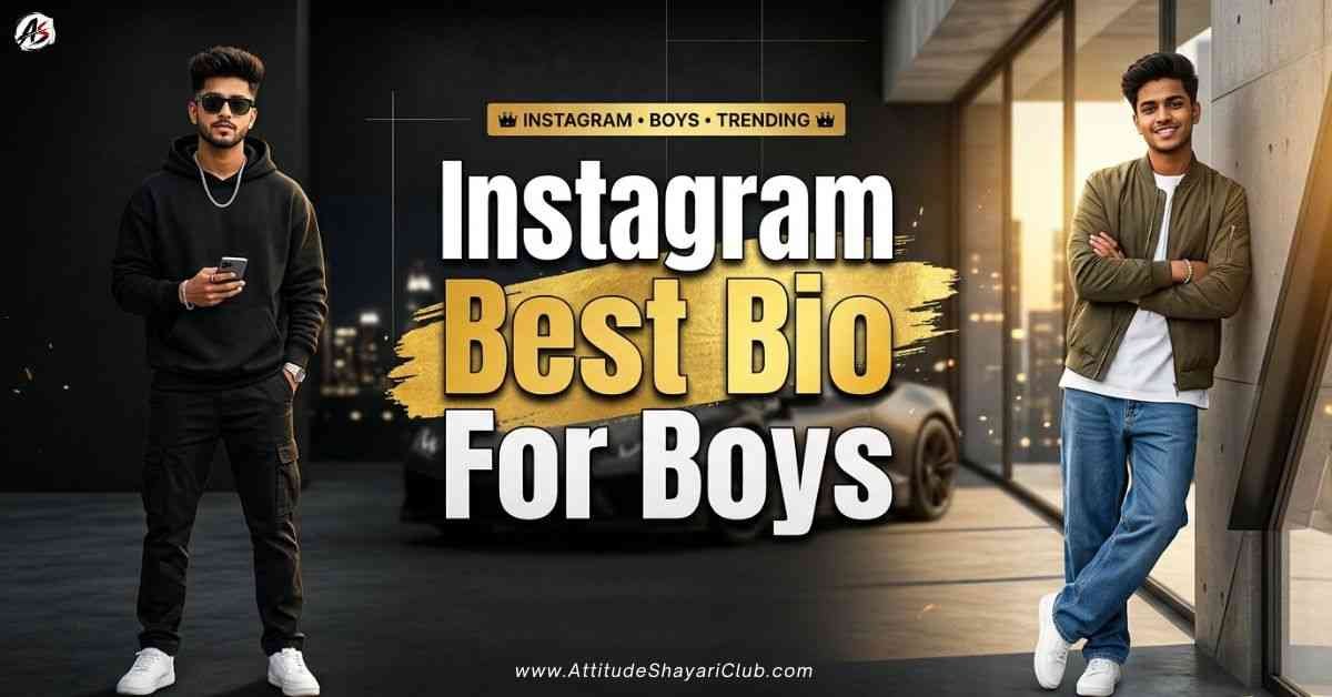 Instagram Best Bio For Boys​