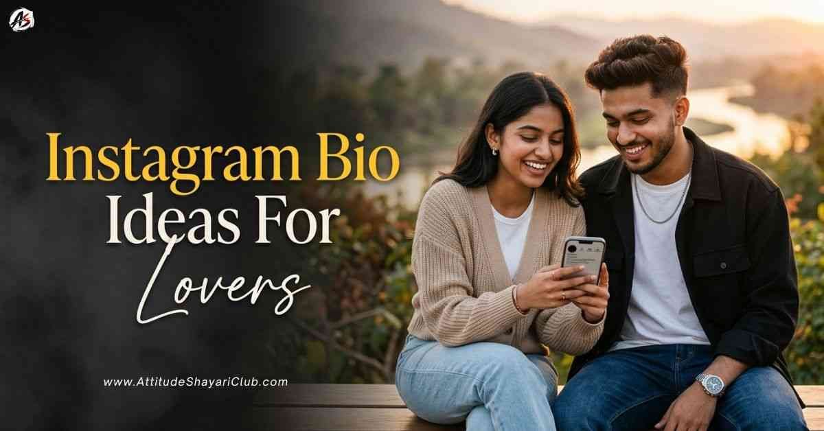 Instagram Bio Ideas For Lovers​