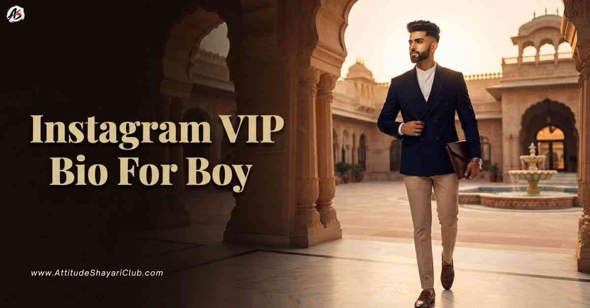 Instagram VIP Bio For Boy​